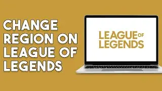 How To Change Region On League Of Legends (2023)