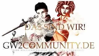 GW2Community - Das sind wir!