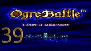 39. Let's Play Ogre Battle - Baron Apros