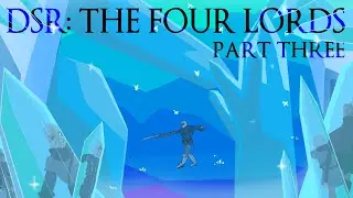 Knowledge In The Crystals | DSR: The Four Lords Pt. 3 (Ep 13)