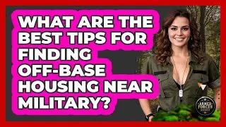 What Are The Best Tips For Finding Off-base Housing Near Military? - Armed Forces Insider