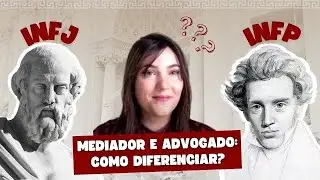 INFP x INFJ - Personalidade Mediador e Personalidade  Advogado
