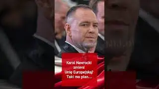 Karol Nawrocki zmieni Unię Europejską? Taki ma plan! 🔥 Udostepnij.pl