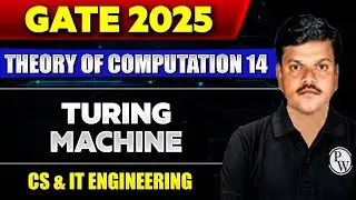 Theory of Computation 14 | Turing Machine | CS & IT | GATE 2025 Series