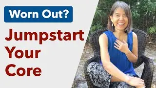 Rebuild Your Strength & Jumpstart Your Core | Balance Kidney Meridian