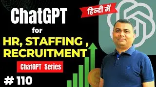 ChatGPT for HR/Staffing/Recruitment: Streamlining HR Processes with AI | ChatGPT Course | 110