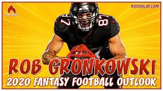 Rob Gronkowski 2020 FANTASY FOOTBALL Outlook 🏈