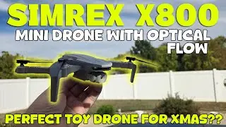 ИДЕАЛЬНЫЙ ИГРУШЕЧНЫЙ ДРОН НА РОЖДЕСТВО? | Мини-дрон SIMREX X800