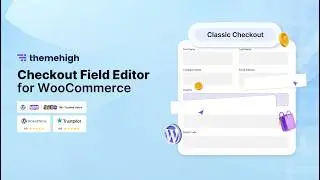 Classic Checkout Field Editor for WooCommerce | Customize Checkout Fields Easily &ndash; ThemeHigh