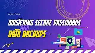 🔒Mastering Secure Passwords & Data Backups: Your Ultimate Tech Tips Guide!💻🔐#cybersecurity #techtips