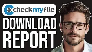 How To Download CheckMyFile Credit Report (2025)
