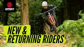 How To Get Back Into Mountain Biking | Tips For New & Returning Riders
