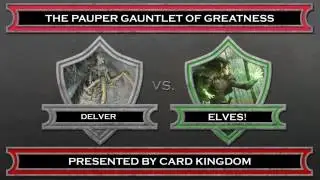 Elves vs. Delver - Pauper MTG Gauntlet of Greatness FINALS