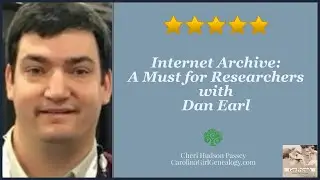 GenFriends Genealogy Chat Show: Internet Archive: A Must for Researchers with Dan Earl