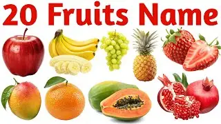 Learn 20 Fruit Names for Kids with Pictures and Sound