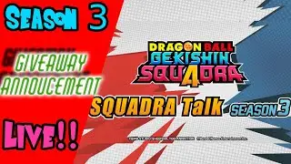 SQUADRA TALK SEASON 3 LIVE REACTION!! (+Giveaway Announcment!!) - Dragon Ball Gekishin Squadra