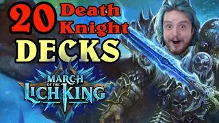 20 Death Knight Decks!!! | March of the Lich King DECKLISTS!!! | Standard + Wild | Hearthstone