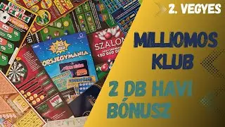 Továbbra is jól szerepelünk – 2.  vegyes sorsjegykaparásom – Milliomos Klub – 2 db Havi Bónusz – #97