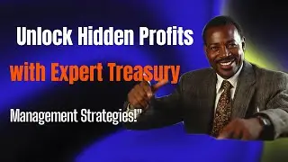 Boost Firm Profitability: Top Treasury Management Secrets Revealed!