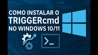 Como Instalar o TRIGGERcmd no Windows 10/11 [F&aacute;cil e R&aacute;pido &ndash; Sem Erros]