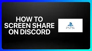 Как показать экран PlayStation 5 в Discord: руководство