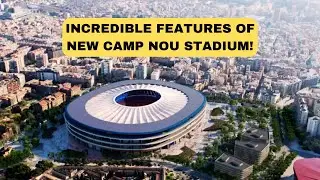 The Breath-taking Features of the World's Biggest Football Stadium!