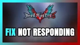 How to FIX Devil May Cry 5 Not Responding!