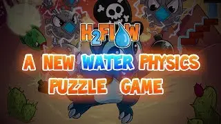 H2FLOW: A Water Physics Puzzle Game! Trailer