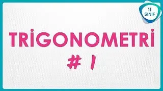 Trigonometri 1 | 11. Sınıf Trigonometri (yeni müfredat)