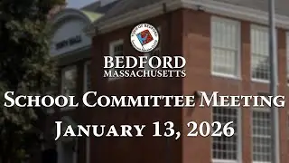 School Committee Meeting 01/13/26