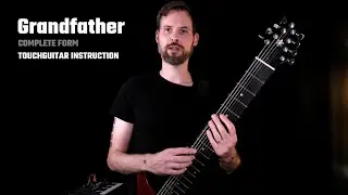 Touch Guitar Instruction | The Grandfather - Complete form with explanation