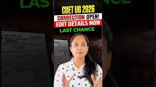 CUET UG 2026 Correction Window OPEN! 🚨 Edit Form Details Now #shorts