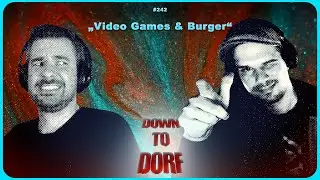 Down to Dorf – Podcast Episode: 242 – 