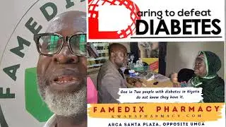 Diabetes Care Advocacy and Awareness: Famedix Pharmacy Help-Beat-Diabetes Care Centre 