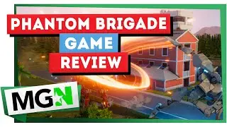 Phantom Brigade Review - MGN TV