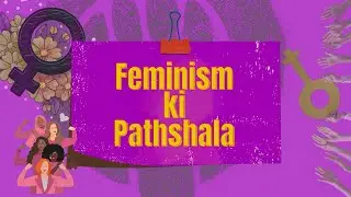 Feminism Ki Pathshala: Challenge Norms, Claim Power, Own Your Voice | Starts 25 Jan, Every Sun 9 PM
