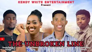 THE UBROKEN LINE || Kendy White , Nbete Waazor, Franknice , Benton (Latest Nigeria Short Film)