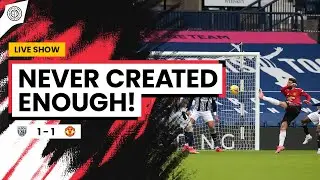 Never Created Enough Chances, So Poor! | West Brom 1-1 Man United | Match Review