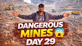 DAY 29 MINES 😱 | Yahan Kaam Karna Jaanlewa Hai