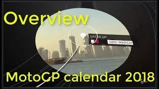 Overview of the motogp calendar 2018 -  So So Ready???  amazing video