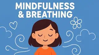 Mindfulness for Kids: Learn to Calm Big Feelings | Social Emotional Learning for Elementary School