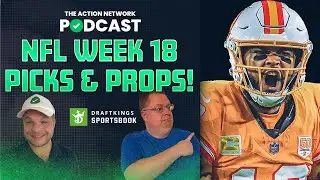 NFL Week 18 Betting Picks You CANNOT Pass Up! | The Action Network Podcast