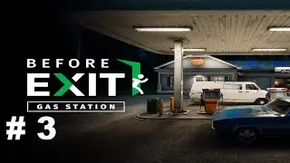Before Exit: Gas Station | Terminando la semana 7 | # 3 | PS5