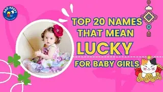 20 самых счастливых имен для девочек (Очаровательные и счастливые имена для девочек)