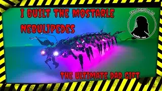 I built the Mostarle Nebulipede