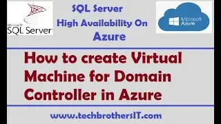 How to create Virtual Machine for Domain Controller in Azure
