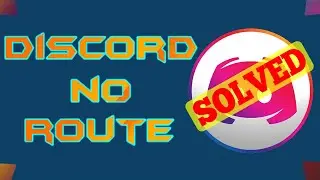 [SOLVED] How to Fix Discord No Route Error Problem Issue