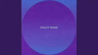 violet noise ambient loop