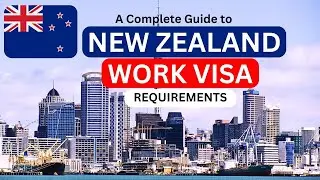 New Zealand Work Visa Requirements: A Complete Guide