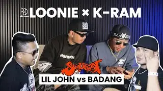 LOONIE &times; K-RAM | BREAK IT DOWN: Rap Battle Review E351 | SUNUGAN: LIL JOHN vs BADANG